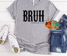 Load image into Gallery viewer, BRUH formally known as mom