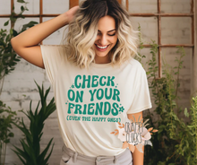 Load image into Gallery viewer, Check On Your Friends