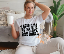 Load image into Gallery viewer, I Work Hard So My Dog Can Have Nice Things