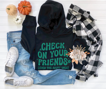 Load image into Gallery viewer, Check On Your Friends