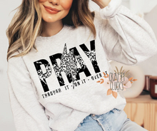 Load image into Gallery viewer, PRAY Through It, On It, Over It