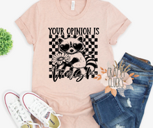 Load image into Gallery viewer, Your Opinion Is Trash