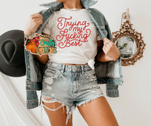 Load image into Gallery viewer, Trying My Fucking Best