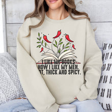 Load image into Gallery viewer, I Like My Books How I Like My Men. Hot, Thick And Spicy.