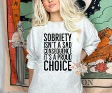 Load image into Gallery viewer, Sobriety...Proud Choice