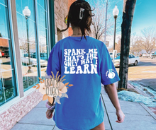 Load image into Gallery viewer, Spank Me That's The Only Way I Learn