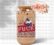 Load image into Gallery viewer, I say fuck so often I literally... Glass Jar