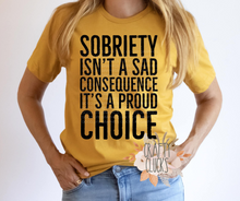 Load image into Gallery viewer, Sobriety...Proud Choice