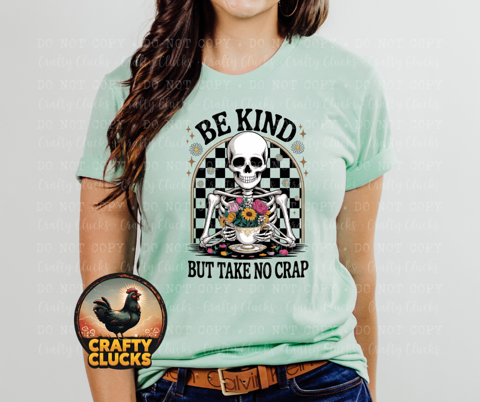 Be Kind But Take No Crap