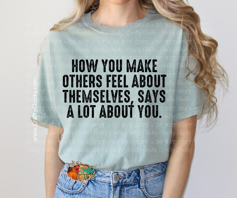 How You Make Others Feel...
