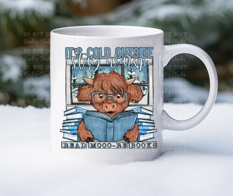It's Cold Outside Stay Warm Read Moo-re Books Mug