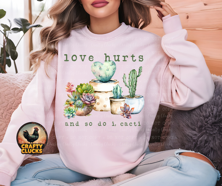 Love Hurts And So Do I Cacti