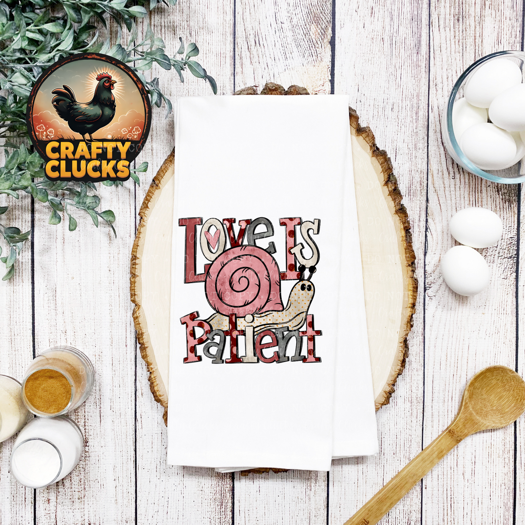 Love Is Patient Dish Towel