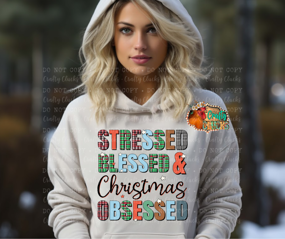 Stressed Blessed & Christmas Obsessed