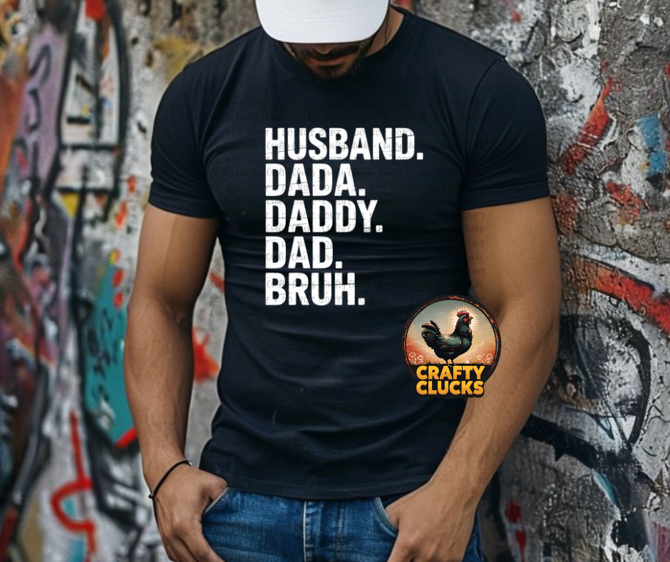 Husband Dada Daddy Dad Bruh