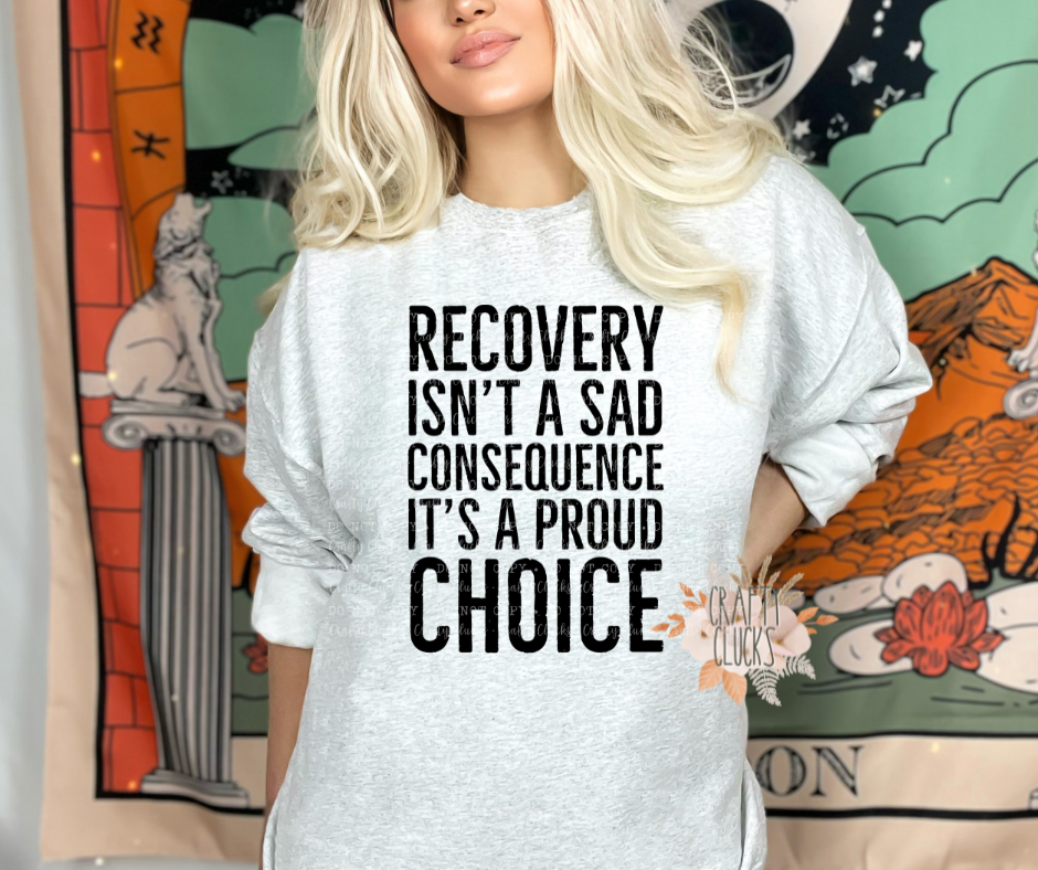 Recovery...Proud Choice