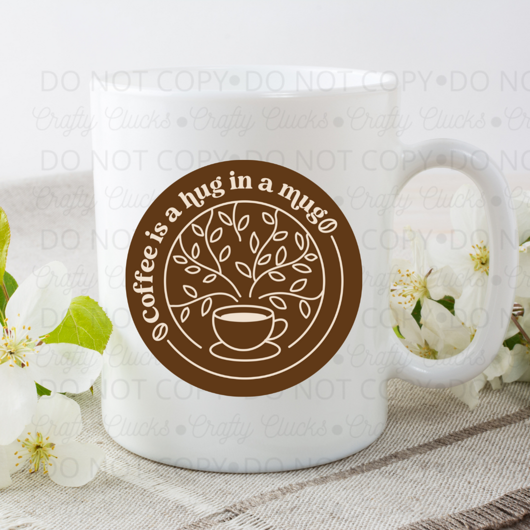 Coffee Is A Hug In A Mug Brown Mug