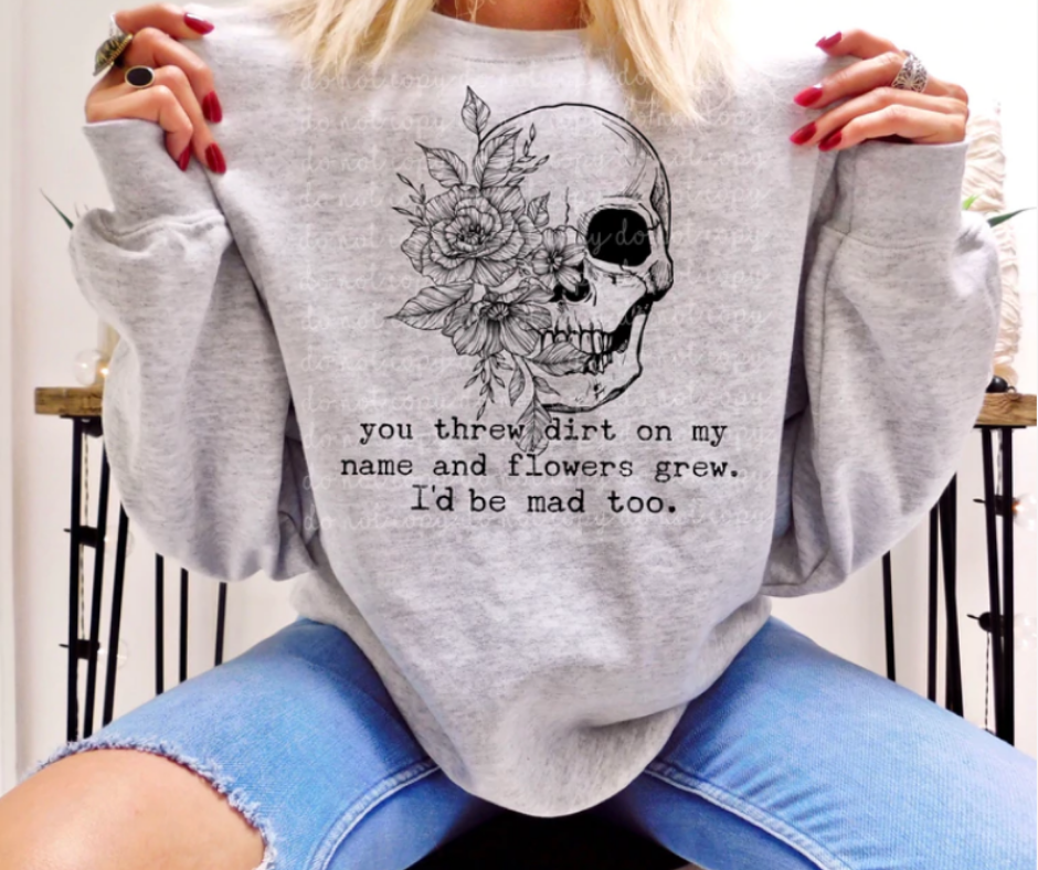 You threw dirt on me Graphic Tee