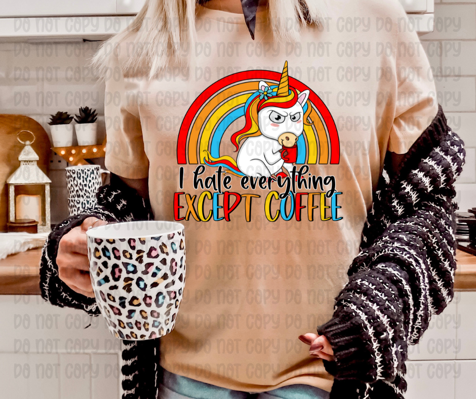 I Hate Everything Except Coffee Graphic Tee