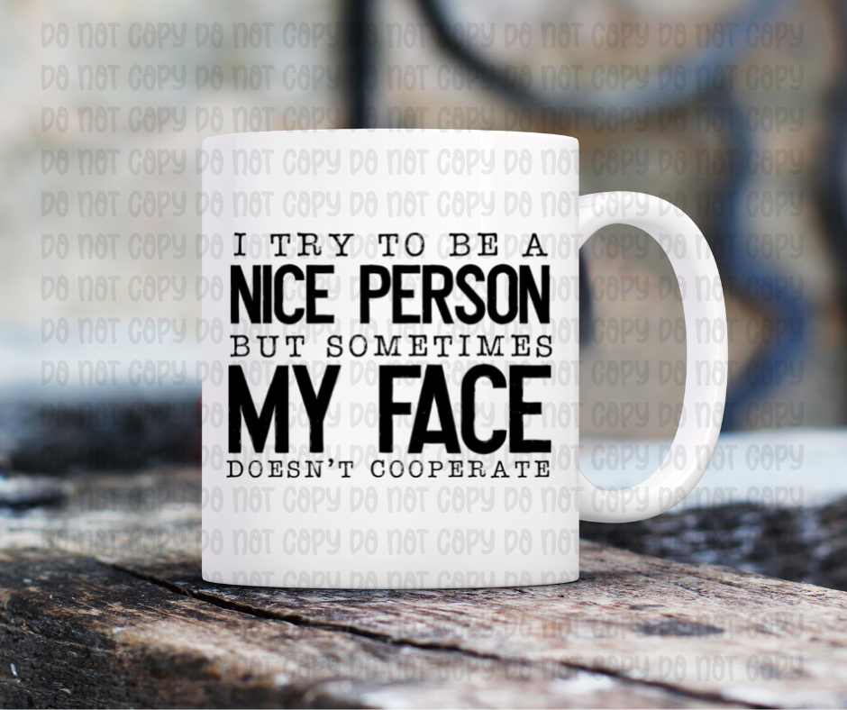 I Try To Be A Nice Person... Mug