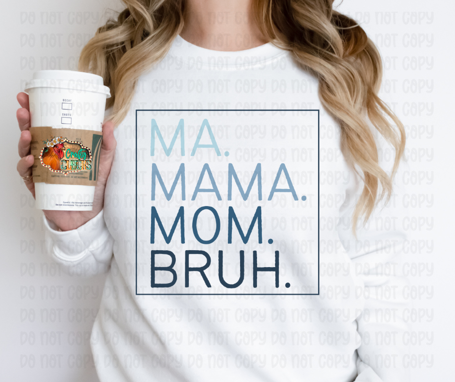 MA. MAMA. MOM. BRUH. Graphic Tee