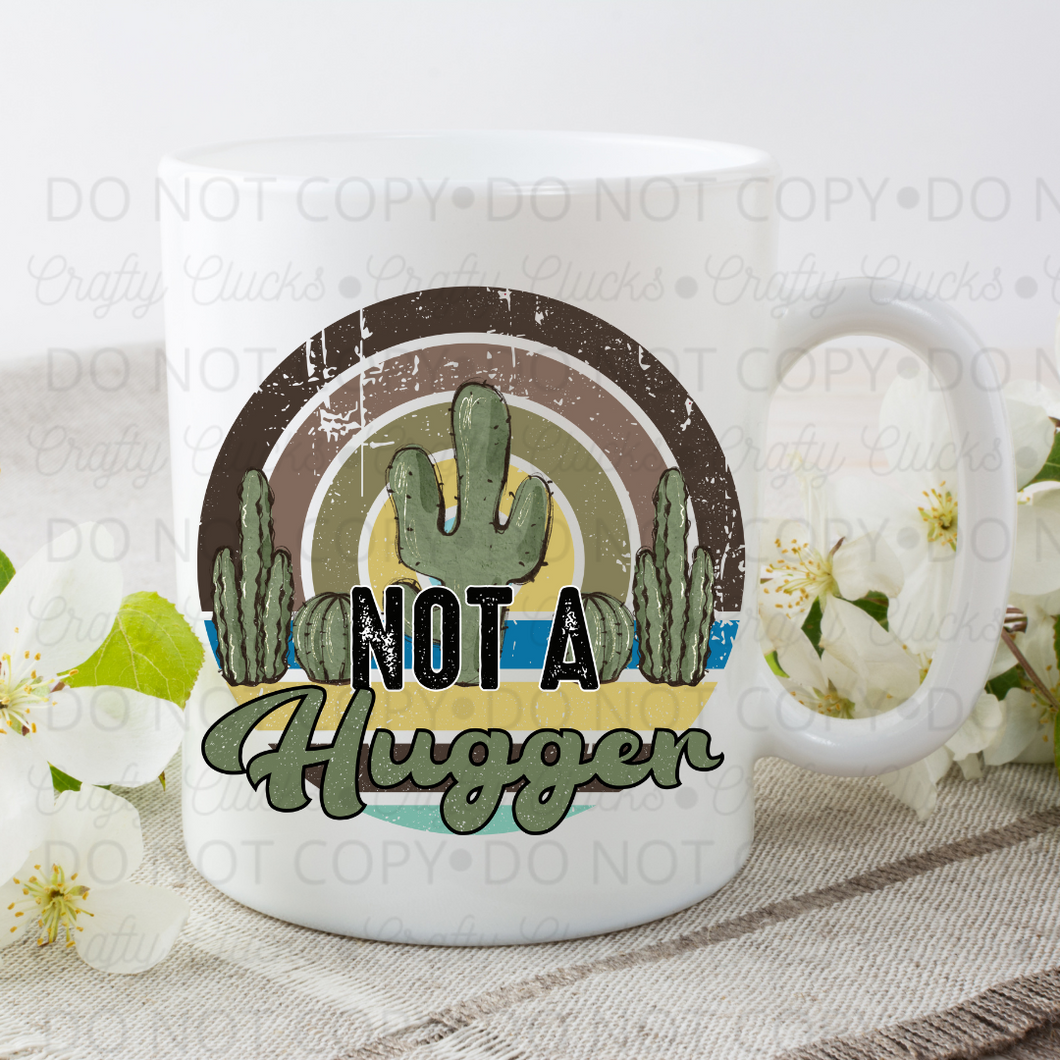 Not A Hugger Mug