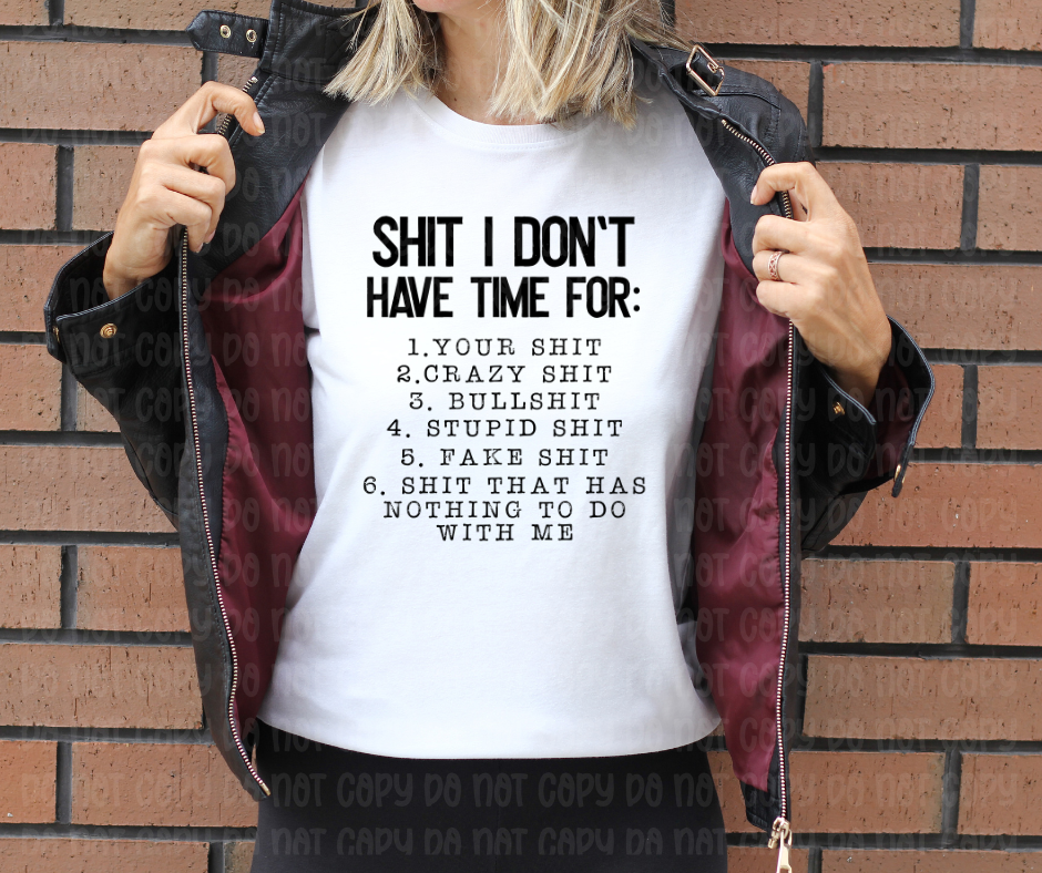 Shit I Don't Have Time For Graphic Tee