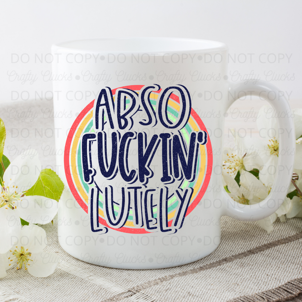 Absofuckinlutely Mug